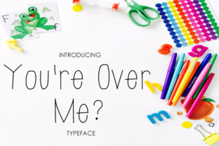 You’re Over Me: A Clean Script Font That Lets Your Message Lead